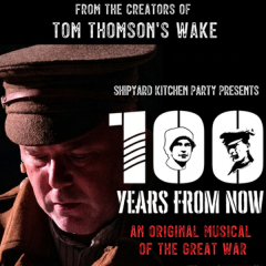 100 Years From Now: An Original Musical of the Great War