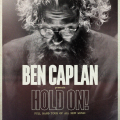 Ben Caplan Presents Hold On!