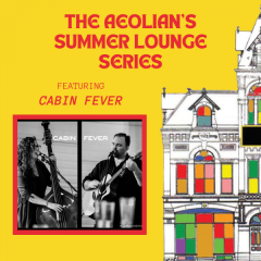 Cabin Fever: Summer Lounge Series