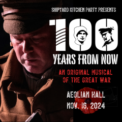 100 Years from Now: An Original Musical of the Great War
