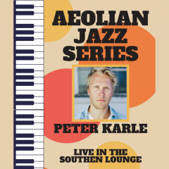 Aeolian Jazz Series - Peter Karle (Southen Lounge)