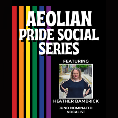 Aeolian Pride Social Series - Heather Bambrick