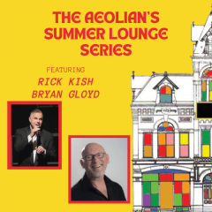 Rick Kish & Bryan Gloyd: Summer Lounge Series