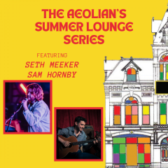 Seth Meeker & Sam Hornby: Summer Lounge Series