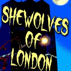 Shewolves of London