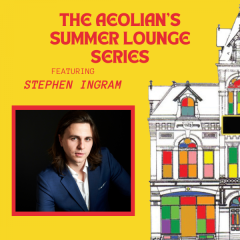 Stephen Ingram: Summer Lounge Series