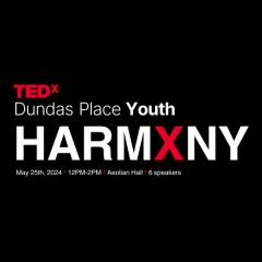TEDx Dundas Place Youth: Harmony