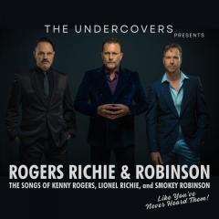 The Undercovers presents Rogers, Richie & Robinson