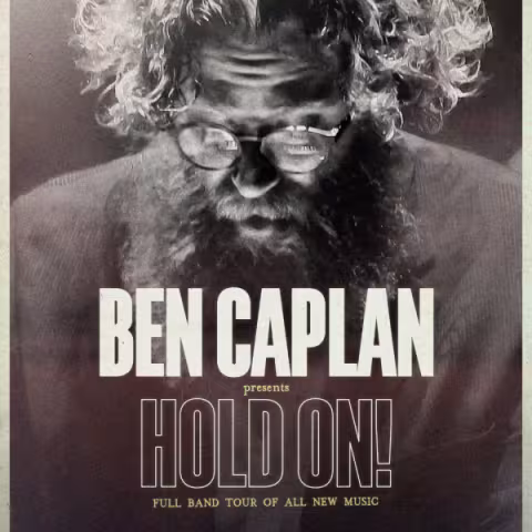 Ben Caplan Presents Hold On!