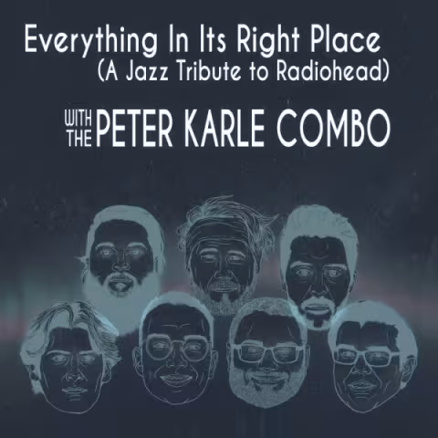 Peter Karle Combo - Everything In Its Right Place
