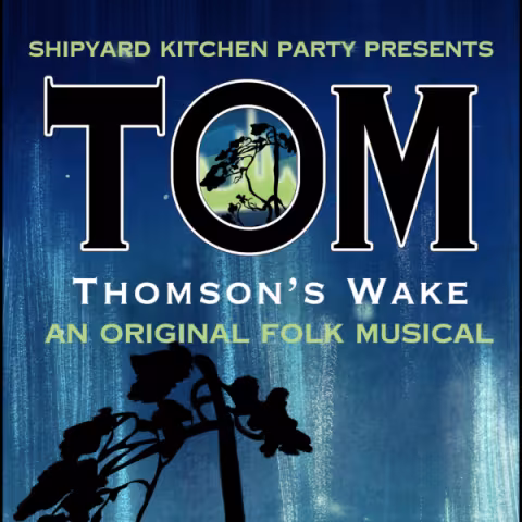 Tom Thomson's Wake - An Original Folk Musical