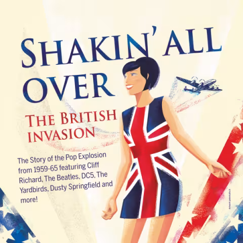 Shakin' All Over: The British Invasion